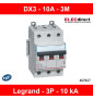 Legrand - Disjoncteur 3P DX3 10A - 10kA - courbe C - Réf : 407827