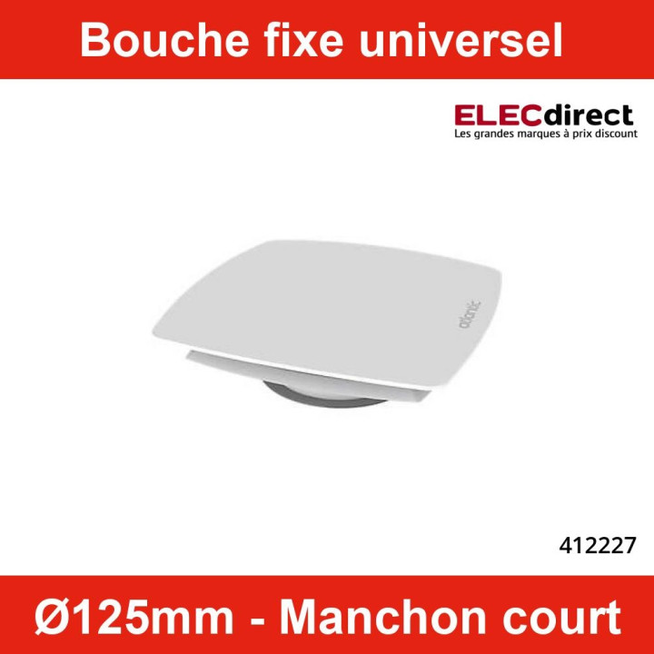 Atlantic - Bouche fixe d'extraction et insufflation GB 125 NP -  Ø125mm - Manchon court - Réf : 412227