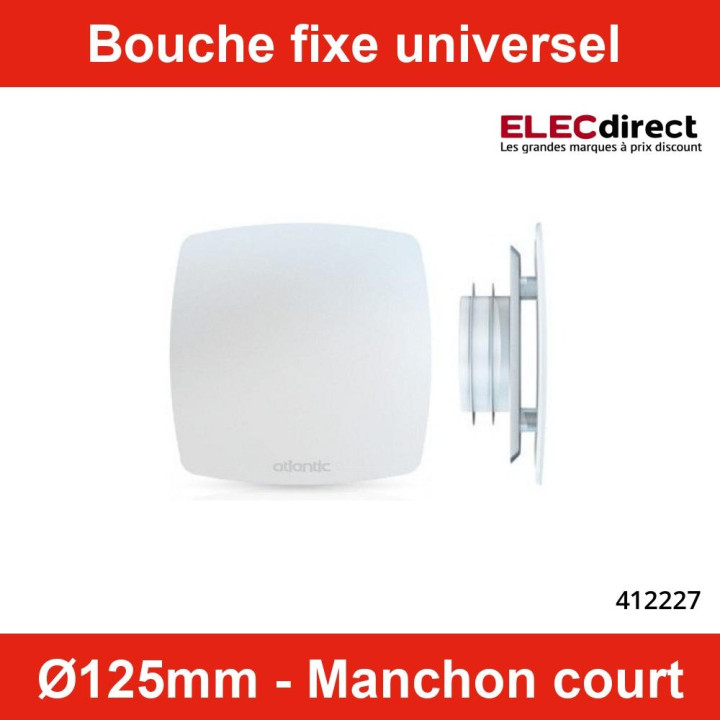 Atlantic - Bouche fixe d'extraction et insufflation GB 125 NP -  Ø125mm - Manchon court - Réf : 412227
