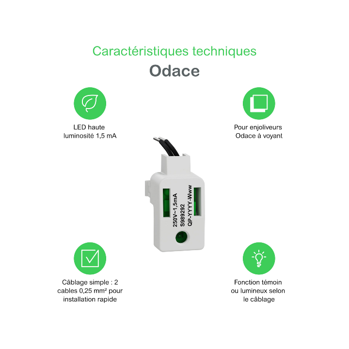 Schneider - Odace 2025 - LED verte 1,5mA 250V à câbler - lumineux/témoin - forte luminosité - Réf : S989292