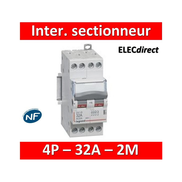 Legrand - DX3 Interrupteur-sectionneur 4P - 32A - 2 mod - Réf : 406479